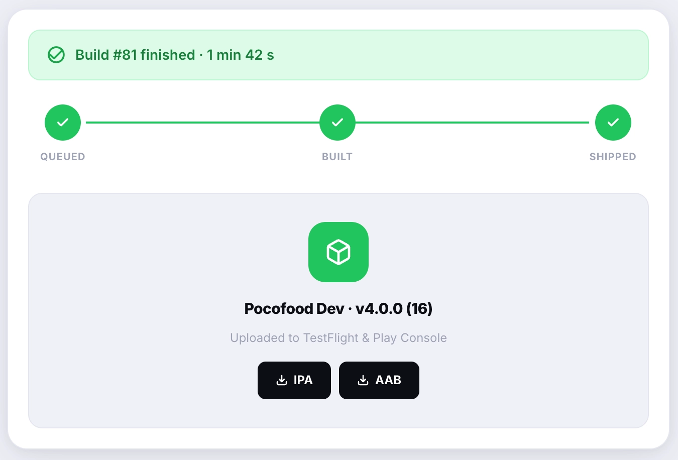 Ship step — publish your app to the App Store and Google Play, or download the signed IPA and AAB files